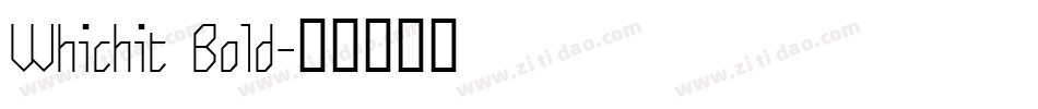 Whichit Bold字体转换